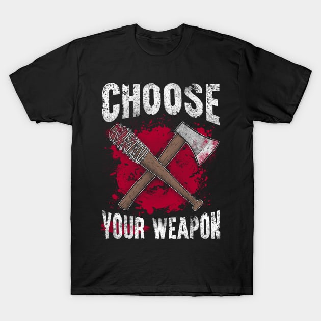 Choose your weapon T-Shirt by paulagarcia